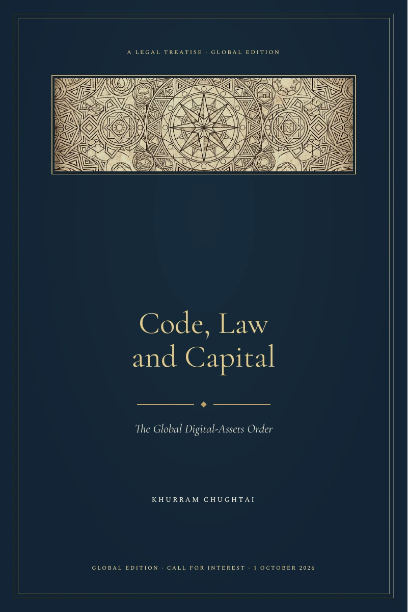 Code, Law and Capital by Khurram Chughtai — Global Edition: The Global Digital-Assets Order cover
